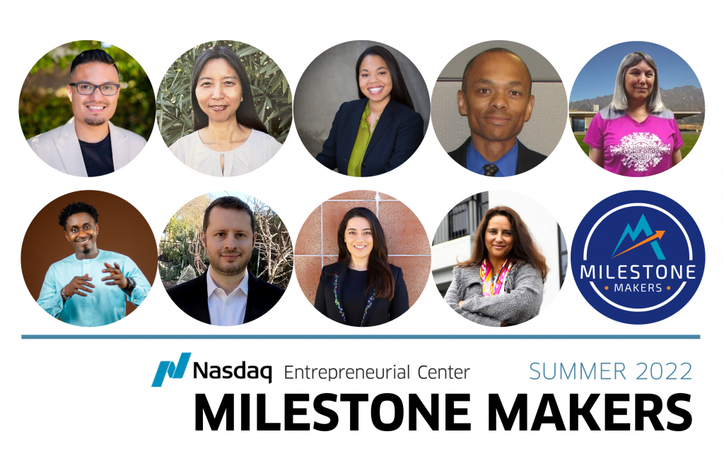 Meet the Entrepreneurs In Our Summer 2022 Milestone Makers Cohort