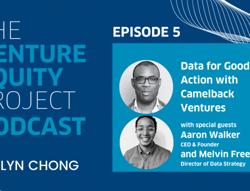 Venture Equity Project Podcast: Data for Good in Action with Camelback Ventures Episode 5