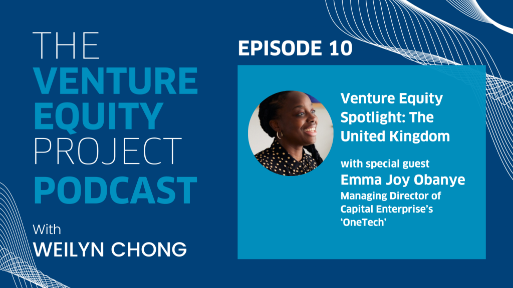 Venture Equity Project Podcast: Venture Equity Spotlight: The United Kingdom (Emma Obanye) - Episode 10