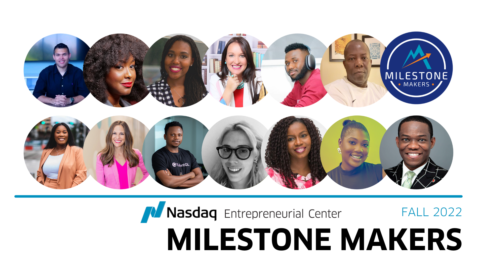 https://thecenter.nasdaq.org/wp-content/uploads/2022/10/MILESTONE-MAKERS-FALL-2022-Cohort-Graphic-1.png
