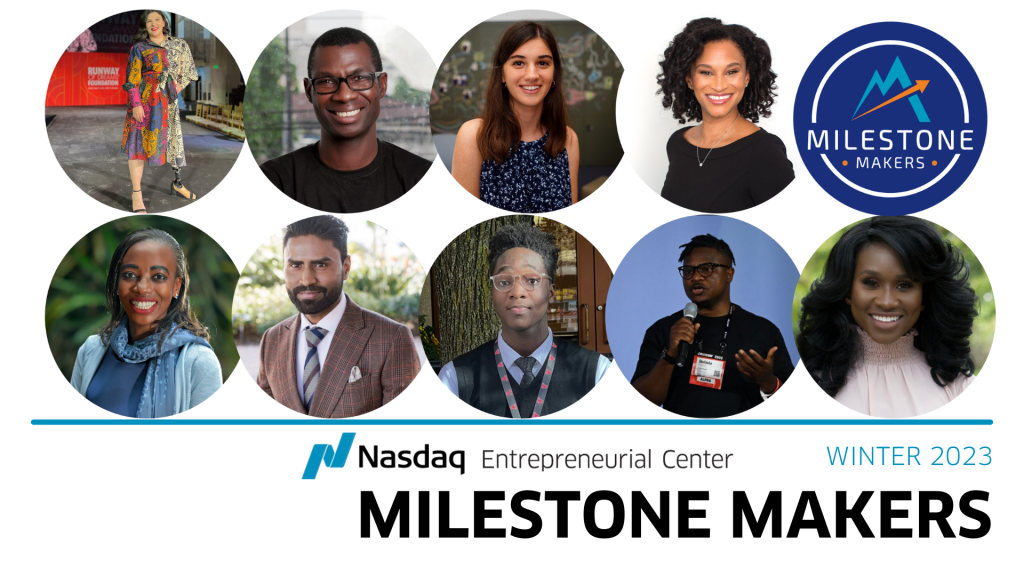 Meet the Entrepreneurs In Our Winter 2023 Milestone Makers Cohort