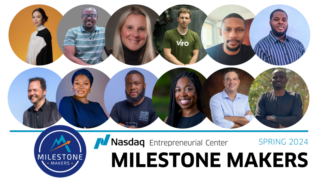 Meet the Entrepreneurs In Our Spring 2024 Milestone Makers Cohort